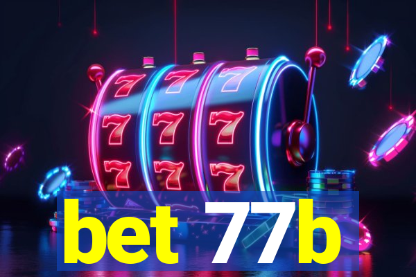 bet 77b